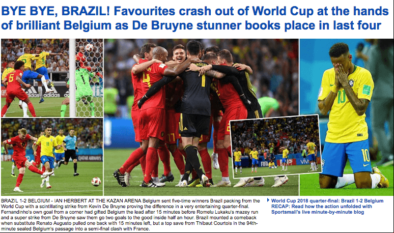 El diario ingles 
<i>Daily Mail</i>: ¡Adiós, adiós Brasil! Los favoritos chocan en el Mundial con una brillante Bélgica mientras De Bruyne y su gol paralizador garantiza un cupo entre los cuatro mejores